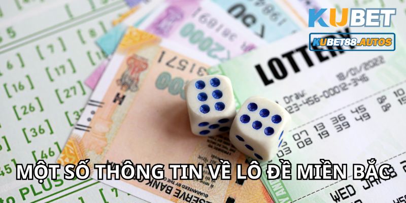 Thông tin cần biết về lô đề miền Bắc