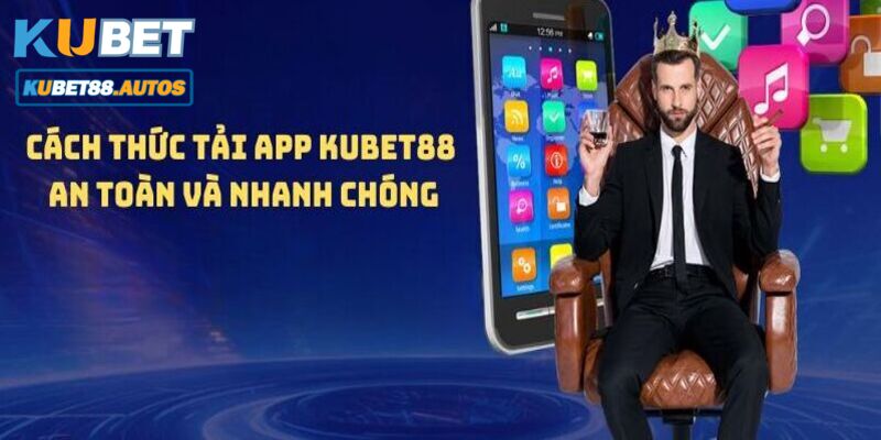 Hướng dẫn tải ứng dụng Kubet88 với hệ điều hành iOS