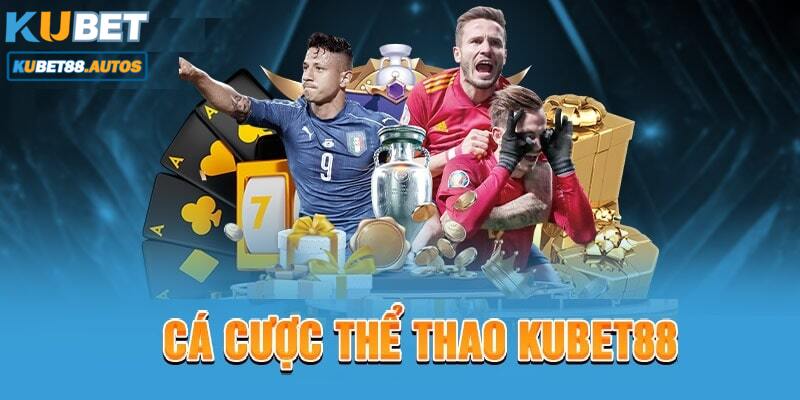 Giới thiệu về sảnh cược thể thao kubet88 hấp dẫn