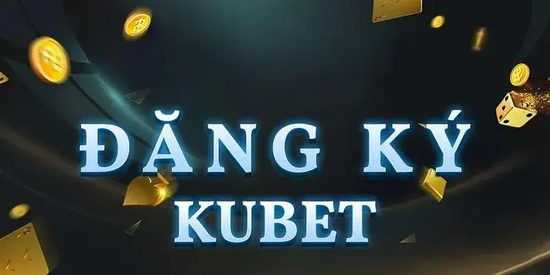 dang-ky-kubet