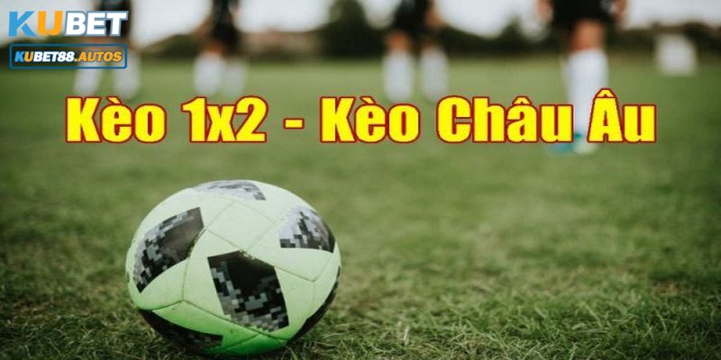 Cách đọc các ký hiệu kèo châu Âu chuẩn nhất