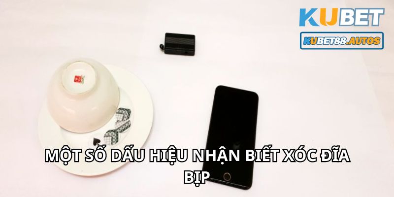 Một số dấu hiệu nhận biết xóc đĩa bịp